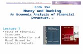 Professor Yamin Ahmad, Money and Banking – ECON 354 Money and Banking An Economic Analysis of Financial Structure. 8 ECON 354 Money and Banking An Economic.