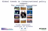 Global trends in (inter)national policy support for regional innovation Frank Zwetsloot, Director of Science Alliance.