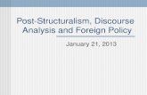 Post-Structuralism, Discourse Analysis and Foreign Policy January 21, 2013.