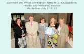 Sandwell and West Birmingham NHS Trust Occupational Health and Wellbeing service Accredited July 1 st 2011.