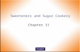 Sweeteners and Sugar Cookery Chapter 11. Introductory Foods, 13 th ed. Bennion and Scheule © 2010 Pearson Higher Education, Upper Saddle River, NJ 07458.