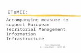 Accompanying measure to support European Territorial Management Information Infrastructure Yves Reginster GI consultant - GERE SA ETeMII:
