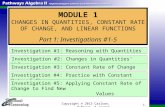 MODULE 1 CHANGES IN QUANTITIES, CONSTANT RATE OF CHANGE, AND LINEAR FUNCTIONS Part 1: Investigations #1-5 Investigation #2: Changes in Quantities’ Values.