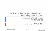 Vision | Economics | Strategy | Finance | Implementation Public-Private Partnerships: Evolving Resources March 30, 2009 Stephen B. Friedman, CRE, AICP.