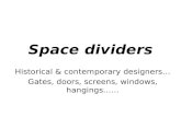 Space dividers Historical & contemporary designers… Gates, doors, screens, windows, hangings……