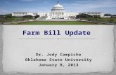 Dr. Jody Campiche Oklahoma State University January 8, 2013 Farm Bill Update.