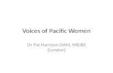 Voices of Pacific Women Dr Pat Harrison OAM, MB,BS (London)