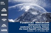 Financial education Multicultural research conducted in Romania, Poland, the Czech Republic and Slovakia Bucharest, 14 th of November 2013 KRUK Group.