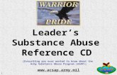 1 Leader’s Substance Abuse Reference CD (Everything you ever wanted to know about the Army Substance Abuse Program (ASAP))  .