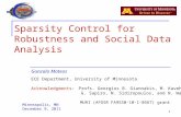 1 Sparsity Control for Robustness and Social Data Analysis Gonzalo Mateos ECE Department, University of Minnesota Acknowledgments: Profs. Georgios B. Giannakis,