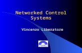 Networked Control Systems Vincenzo Liberatore. Today: Cyberspace Interact with remote virtual environment – On-line social activities Communicate with.