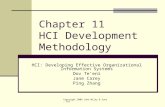 Copyright 2006 John Wiley & Sons, Inc Chapter 11 HCI Development Methodology HCI: Developing Effective Organizational Information Systems Dov Te’eni Jane.