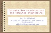 Introduction to electrical and computer engineering Jan P. Allebach School of Electrical and Computer Engineering allebach@ecn.purdue.edu.