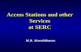 Access Stations and other Services at SERC M.R. Muralidharan.