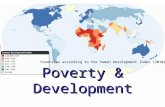 Countries according to the Human Development Index (2010) Countries according to the Human Development Index (2010) Poverty & Development.