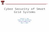 Cyber Security of Smart Grid Systems Vittal S. Rao Texas Tech University Vittal.rao@ttu.edu May 1, 2015.