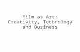 Film as Art: Creativity, Technology and Business.