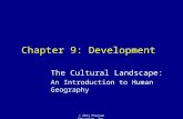 © 2011 Pearson Education, Inc. Chapter 9: Development The Cultural Landscape: An Introduction to Human Geography.