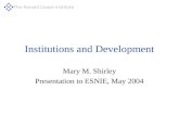 The Ronald Coase Institute Institutions and Development Mary M. Shirley Presentation to ESNIE, May 2004.