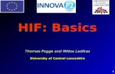 0 HIF: Basics Thomas Pogge and Miltos Ladikas University of Central Lancashire.