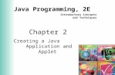 Java Programming, 2E Introductory Concepts and Techniques Chapter 2 Creating a Java Application and Applet.