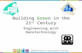 Building Green in the 21 st Century Engineering with Nanotechnology.