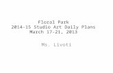 Floral Park 2014-15 Studio Art Daily Plans March 17-21, 2013 Ms. Livoti.