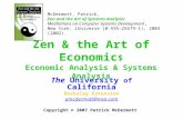 Zen & the Art of Economic $ Economic Analysis & Systems Analysis The University of California Berkeley Extension pmcdermott@msn.com Copyright © 2007 Patrick.