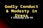 Godly Conduct & Modesty in Dress 1 Timothy 2:8-10.