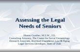 Assessing the Legal Needs of Seniors Jilenne Gunther, M.S.W., J.D. Consulting Attorney, The Center for Social Gerontology Research Associate, Borchard.