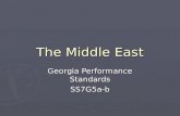 The Middle East Georgia Performance Standards SS7G5a-b.