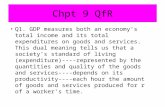 Chpt 9 QfR Q1. GDP measures both an economy’s total income and its total expenditures on goods and services. This dual meaning tells us that a society’s.