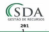 1 2011. SDA Gestão de Recursos Overview Produce non correlated absolute returns Focus on Brazilian financial arbitrage opportunities Produce non correlated.