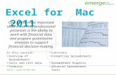 Excel for Mac 2011 Skills > Excel for Mac 2011 In this section:Functions Overview of SpreadsheetsFormatting Spreadsheets Cells and Cell DataSpreadsheet.