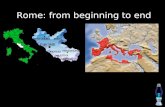 Rome: from beginning to end. Rome: early roots Rome founded around 750 B.C. Two theories: –Mythical –Physical Who were they? –Latins –Etruscans –Greeks.