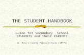 THE STUDENT HANDBOOK Guide for Secondary School STUDENTS and their PARENTS St. Mary’s County Public Schools (SMCPS)