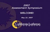 2007 Assessment Symposium WELCOME! May 22, 2007. Study Abroad Center helping students gain global perspective Lisa Loberg Director, Study Abroad.