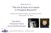 Rocky Mountain Chapter SLA... Elevate Your Value #RMSLA Welcome to “The Ins & Outs of a Career in Prospect Research” Rocky Mountain Chapter SLA Virtual.