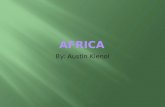 By: Austin Kienol.  Africa straddles the equator, having an almost equal south and north extent  This divides Africa into almost two equal parts lengthwise.