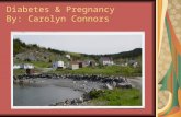 Diabetes & Pregnancy By: Carolyn Connors. Diabetics and Pregnancy Euglycemia is very important! Decreases likelihood of: Miscarriage Congenital anomalies.