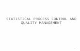 STATISTICAL PROCESS CONTROL AND QUALITY MANAGEMENT 1.