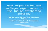 Work organisation and employee experiences in the Indian offshoring industry by Ernesto Noronha and Premilla D‘Cruz Indian Institute of Management Ahmedabad.