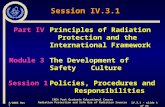 3/2003 Rev 1 IV.3.1 – slide 1 of 65 Session IV.3.1 IAEA Post Graduate Educational Course Radiation Protection and Safe Use of Radiation Sources Part IVPrinciples.