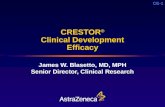 CE-1 CRESTOR ® Clinical Development Efficacy James W. Blasetto, MD, MPH Senior Director, Clinical Research.