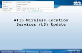 ATIS Wireless Location Services (LS) Update DOCUMENT #:GSC13-GRSC6-20r1 FOR:Presentation SOURCE:ATIS AGENDA ITEM:GRSC; Location Services; 4.1 CONTACT(S):Don.