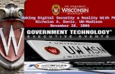 Making Digital Security a Reality With PKI Nicholas A. Davis, UW-Madison November 28, 2006.