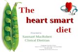 The heart smart heart smart diet Vergelegen Nutrition Centre Suite 2 F Arun Place · Main Road · Somerset West 021 851 6228 vergelegen@nutritioncentre.co.za.