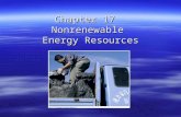 Chapter 17 Nonrenewable Energy Resources. The World Oil Market 1973 1973 Arab oil embargo on U.S. Arab oil embargo on U.S. Triggered economic recession: