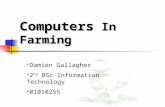 Computers In Farming  Damien Gallagher  2 nd BSc Information Technology  01010255.
