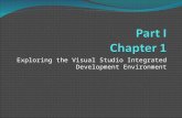 Exploring the Visual Studio Integrated Development Environment.
